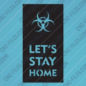 Let's stay home - Coronavirus - design files - EPS AI SVG DXF CDR